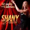 Shany Brawn - Te Subí los Vidrios - Single